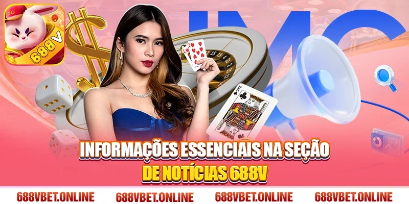 Informações Essenciais na Seção de Notícias 688V