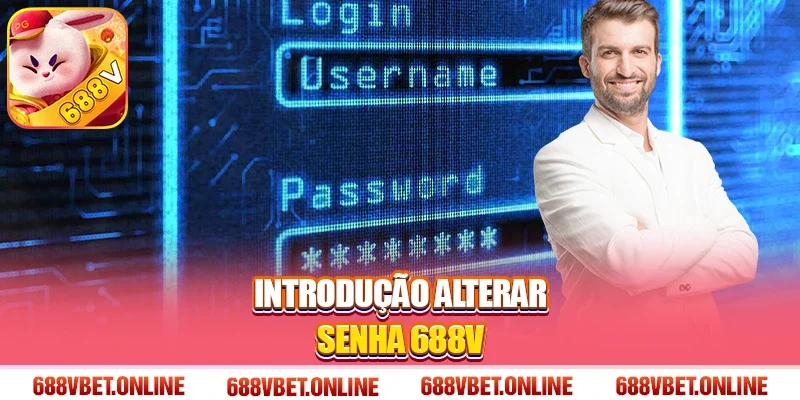Introdução Alterar senha 688V
