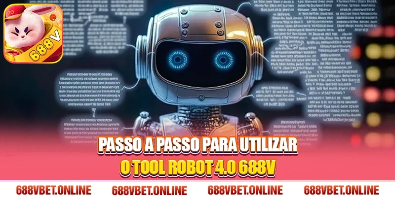 Passo a passo para utilizar o tool robot 4.0 688V