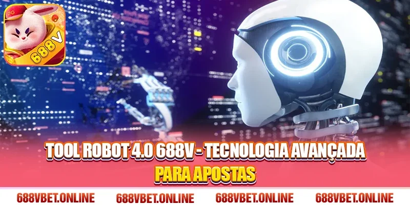 Tool Robot 4.0 688V - Tecnologia Avançada Para Apostas